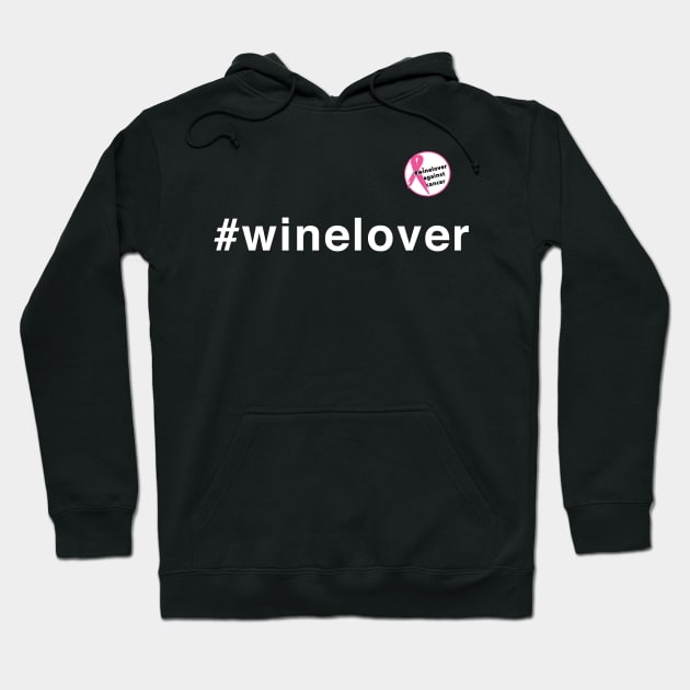 #winelover against cancer pin Hoodie by winelover